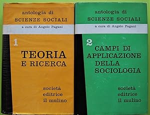 ANTOLOGIA DI SCIENZE SOCIALI. VOL. 1: TEORIA E RICERCA. VOL. 2: CAMPI DI APPLICAZIONE DELLA SOCIO...