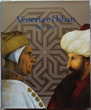 VENEZIA E L'ISLAM. 828 1797.
