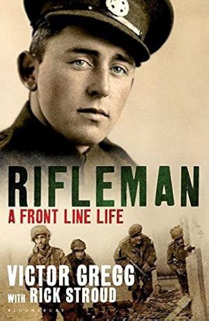 Seller image for Rifleman - A Front Line Life for sale by WeBuyBooks