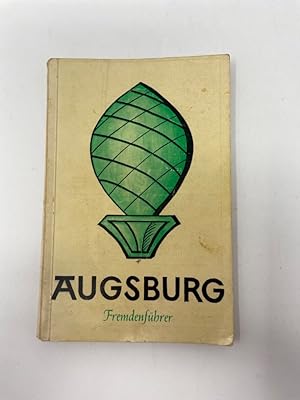 Augsburg. Ein Fremdenführer. Hrsg. vom Städt. Verkehrs- und Werbe-Amt.