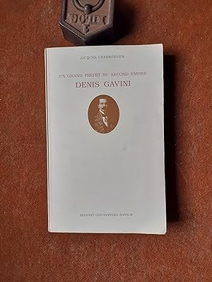 Seller image for Un grand prfet du Second Empire. Denis Gavini for sale by Librairie de la Garenne