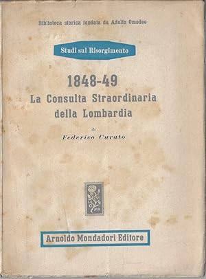 1848-49, la Consulta straordinaria della Lombardia : (2 agosto 1848-20 maggio 1849)