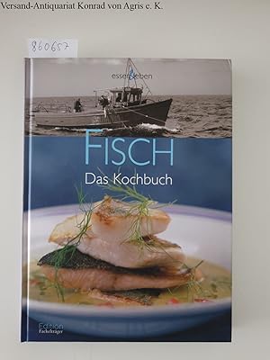 Image du vendeur pour Fisch: Das Kochbuch - mit Weintipps. essen & leben mis en vente par Versand-Antiquariat Konrad von Agris e.K.