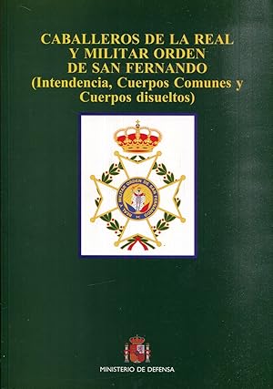 Imagen del vendedor de Caballeros de la Real y Militar Orden de San Fernando (Intendencia, Cuerpos Comunes y Cuerpos disueltos) a la venta por Rincn de Lectura