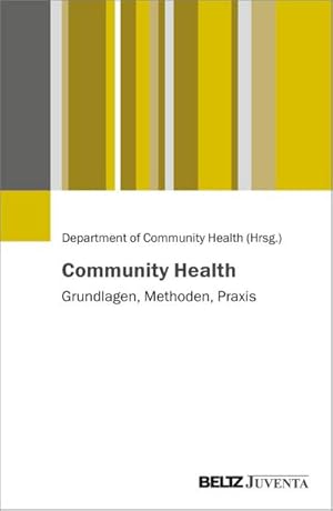 Bild des Verkufers fr Community Health : Grundlagen, Methoden, Praxis zum Verkauf von AHA-BUCH GmbH