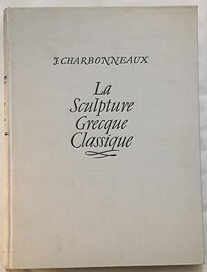 La sculpture Grecque Classique / tome 2 (exemplaire numéroté avec 108 planches)