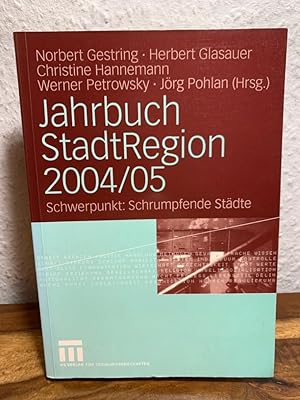 Imagen del vendedor de Jahrbuch StadtRegion 2004/05. Schwerpunkt : Schrumpfende Stdte. Weiterer Herausgeber : Jrg Pohlan. a la venta por Antiquariat an der Nikolaikirche