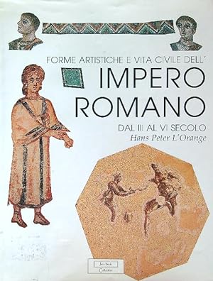 Forme artistiche e civilta' dell'Impero Romano