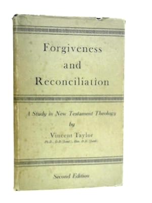 Bild des Verkufers fr Forgiveness and Reconciliation. A Study in New Testament Theology zum Verkauf von World of Rare Books