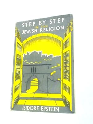 Imagen del vendedor de Step by Step in the Jewish Religion. a la venta por World of Rare Books
