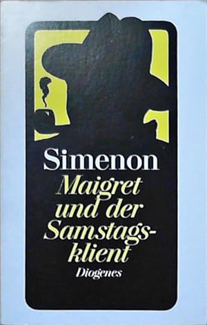 Maigret und der Samstagsklient Roman