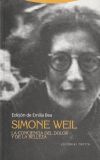 SIMONE WEIL. LA CONCIENCIA DEL DOLOR Y DE LA BELLEZA