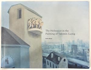 Immagine del venditore per The Holocaust in the Painting of Valentin Lustig. venduto da Plurabelle Books Ltd