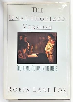 Seller image for The Unauthorized Version. Truth and Fiction in the Bible. for sale by Plurabelle Books Ltd