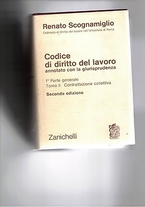 Imagen del vendedor de Codice di diritto del lavoro annotato con la giurisprudenza. 1 parte, tomo II: contrattazione colletiva. 2 edizione. a la venta por Libreria Gull