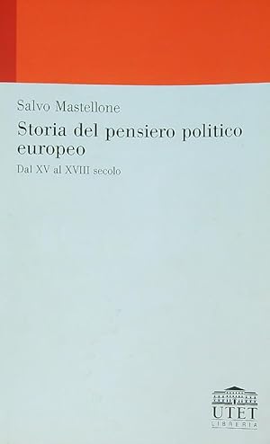 Bild des Verkufers fr Storia del pensiero politico europeo. Dal XV al XVIII secolo zum Verkauf von Librodifaccia