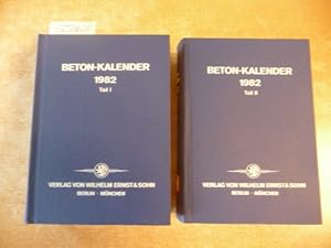 Beton-Kalender 1982, Taschenbuch für Beton-, Stahlbeton und Spannbeton sowie die verwandten Fäche...