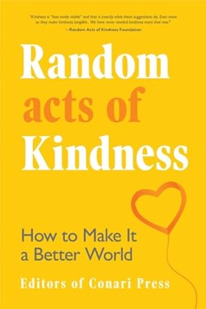 Bild des Verkufers fr Random Acts of Kindness : How to Make It a Better World zum Verkauf von GreatBookPrices