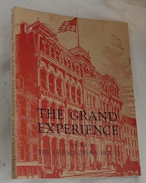 Immagine del venditore per The Grand Experience, A History of the Grand Opera House venduto da R Bryan Old Books