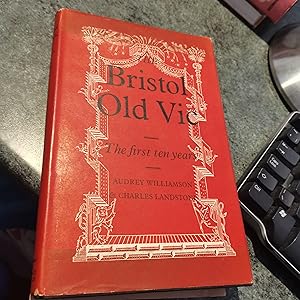 Seller image for The Bristol Old Vic; The First Ten Years for sale by SGOIS