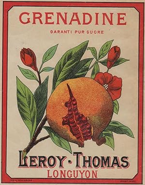 "GRENADINE PUR SUCRE / LEROY-THOMAS Longuyon" Etiquette-chromo originale (entre 1890 et 1900)