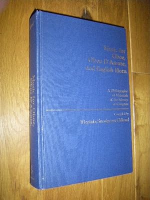 Music for Oboe, Oboe D'Amore, and English Horn. A Bibliography of Materials at the Library of Con...