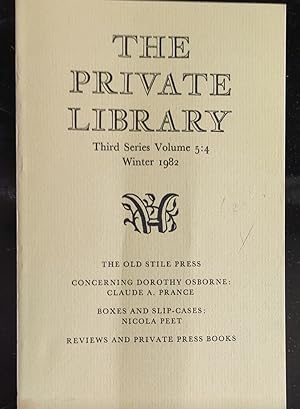 Seller image for The Private Library Winter 1982 The Quarterly Journal of the Private Libraries Association: Vol. 5:4 / The Old Stile Press / Claude A Prance "Concerning Dorothy osborne" / Nicola Peet "Boxes And Slip-Cases" for sale by Shore Books