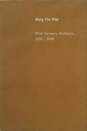 Along the Way: MGA Partners, Architects 2000-2008