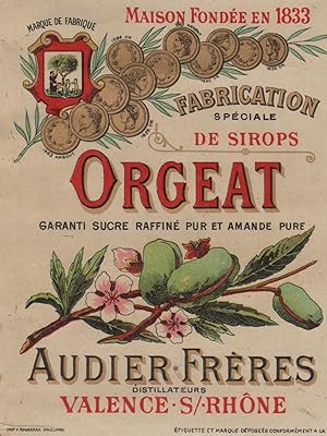 "ORGEAT / AUDIER Frères VALENCE s/RHÔNE" Etiquette-chromo originale (entre 1890 et 1900)