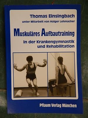 Imagen del vendedor de Muskulres Aufbautraining in der Krankengymnastik und Rehabilitation (1990) a la venta por Buchantiquariat Uwe Sticht, Einzelunter.