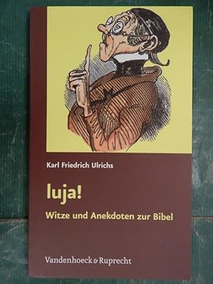 Image du vendeur pour luja! - Witze und Anekdoten zur Bibel mis en vente par Buchantiquariat Uwe Sticht, Einzelunter.