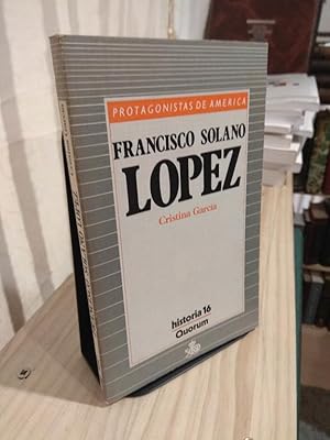 Image du vendeur pour Francisco Solano Lopez - Protagonistas de America mis en vente par Libros Antuano
