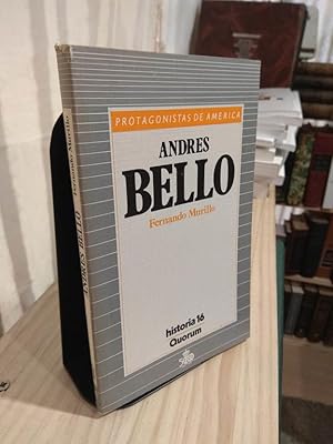Image du vendeur pour Andres Bello - Protagonistas de America mis en vente par Libros Antuano