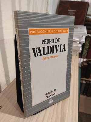 Image du vendeur pour Pedro de Valdivia - Protagonistas de America mis en vente par Libros Antuano