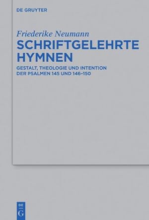 Bild des Verkufers fr Schriftgelehrte Hymnen : Gestalt, Theologie und Intention der Psalmen 145 und 146150 zum Verkauf von AHA-BUCH GmbH