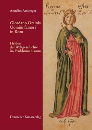 Immagine del venditore per Giordano Orsinis Uomini Famosi in Rom : Helden der Weltgeschichte im Frhhumanismus venduto da AHA-BUCH GmbH