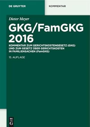 Bild des Verkufers fr GKG/FamGKG 2016 : Kommentar zum Gerichtskostengesetz (GKG) und zum Gesetz ber Gerichtskosten in Familiensachen (FamGKG) zum Verkauf von AHA-BUCH GmbH