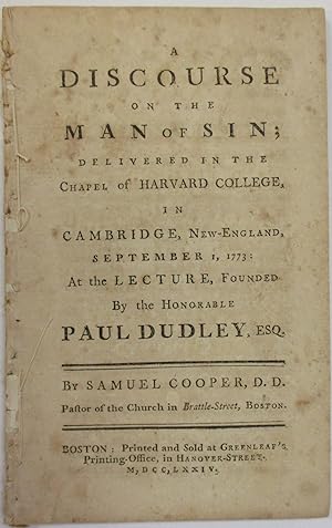 A DISCOURSE ON THE MAN OF SIN; DELIVERED IN THE CHAPEL OF HARVARD COLLEGE, IN CAMBRIDGE, NEW-ENGL...