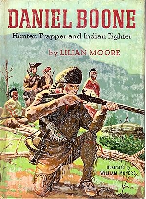 Image du vendeur pour Daniel Boone: Hunter, Trapper and Indian Fighter ) mis en vente par Dorley House Books, Inc.