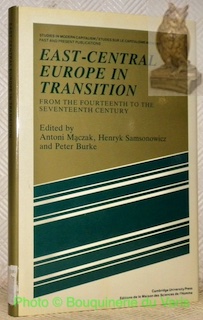 Immagine del venditore per East-Central Europe in Transition. From the Fourteenth to the Seventeenth Century. Studies in Modern Capitalism. Etudes sur le capitalisme moerne. venduto da Bouquinerie du Varis