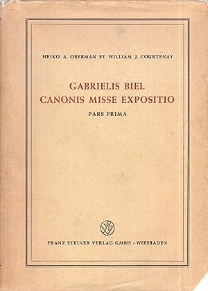Immagine del venditore per Gabrielis Biel Canonis Misse Expositio, Pars Prima venduto da A Cappella Books, Inc.
