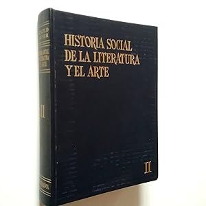 Imagen del vendedor de Historia social de la literatura y del arte, II. Rococ - Clasicismo - Romanticismo - Naturalismo e impresionismo - Bajo el signo del Cine (2) a la venta por MAUTALOS LIBRERA