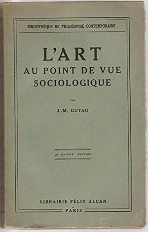L'art au point de vue sociologique. Introduction et préface d'Alfred Fouillée.