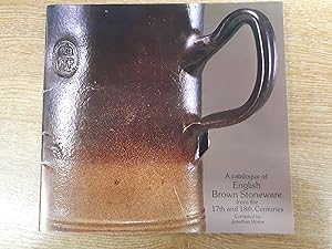 Seller image for Catalogue of English Brown Stoneware from the 17th and 18th Centuries for sale by Cambridge Rare Books