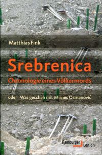 Immagine del venditore per Srebrenica. Chronologie eines Vlkermords oder was geschah mit Mirnes Osmanovic. venduto da Bcher Eule