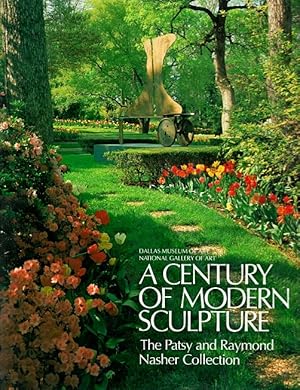 A Century of Modern Sculpture: The Patsy and Raymond Nasher Collection