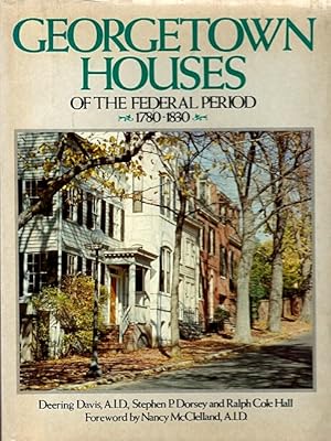 Seller image for Georgetown Houses of the Federal Period, Washington D.C., 1780-1830 for sale by LEFT COAST BOOKS