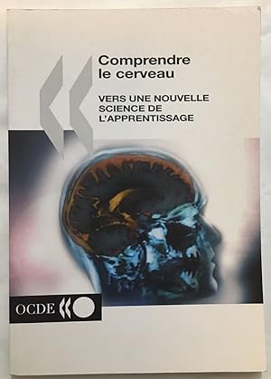 Comprendre le cerveau. Vers une nouvelle science de l'apprentissage