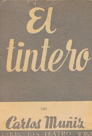 Imagen del vendedor de EL TINTERO. Farsa en dos partes, cada una dividida en cuatro cuadros, y una fantasa final a la venta por Librera Torren de Rueda