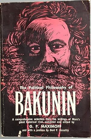 Immagine del venditore per The Political Philosophy of Bakunin: Scientific Anarchism venduto da Los libros del Abuelo